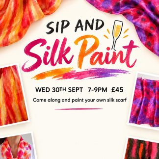 Sip and Silk Paint - Wednesday 30th September - 7.00-9.00 pm
